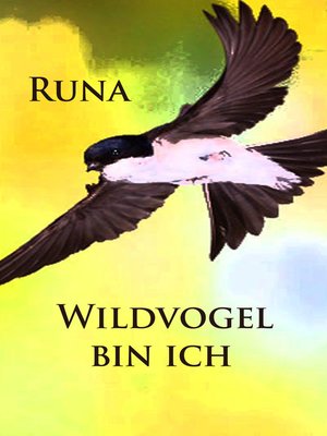 cover image of Wildvogel bin ich--historischer Roman